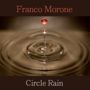 Circle-Rain-FrancoMorone CIRCLE RAIN - Franco Morone