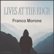 Lives-at-the-edge-FrancoMorone LIVES AT THE EDGE - Franco Morone